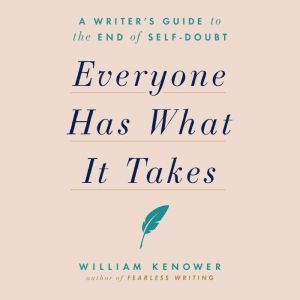 Everyone Has What It Takes, William Kenower
