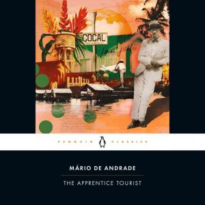 The Apprentice Tourist, Mario de Andrade