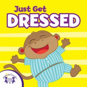 Just Get Dressed, Kim Mitzo Thompson