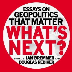 Whats Next, Ian Bremmer