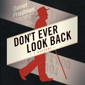 Dont Ever Look Back, Daniel Friedman