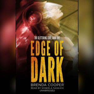 Edge of Dark, Brenda Cooper