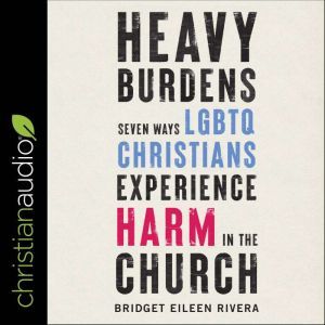 Heavy Burdens, Bridget Eileen Rivera