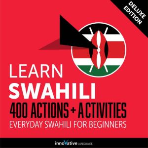 Everyday Swahili for Beginners  400 ..., Innovative Language Learning