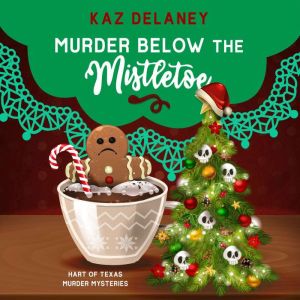 Murder Below the Mistletoe, Kaz Delaney