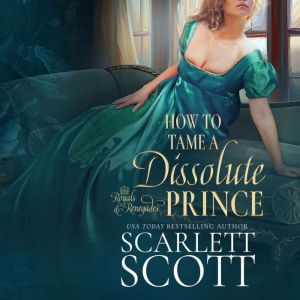 How to Tame a Dissolute Prince