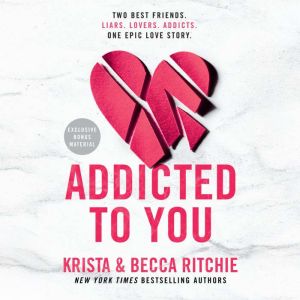 Addicted to You, Krista Ritchie