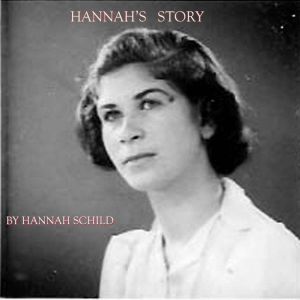 Hannahs Story, Hannah Schild