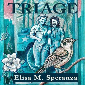 Triage, Elisa M. Speranza