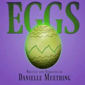 Eggs, Danielle Muething