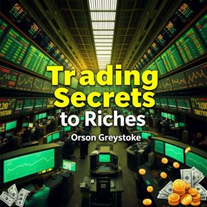 Trading Secrets to Riches: "Elevate your trading skills with impactful audio lessons crafted to maximize your path to riches!"