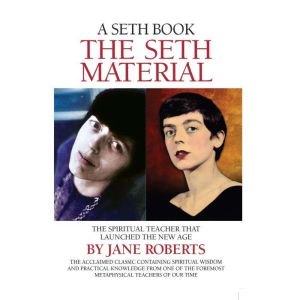 THE SETH MATERIAL, JANE ROBERTS