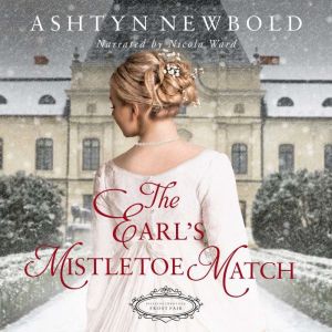 The Earls Mistletoe Match, Ashtyn Newbold