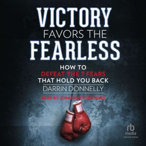 Victory Favors the Fearless, Darrin Donnelly