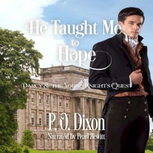 He Taught Me to Hope, P. O. Dixon
