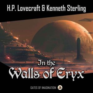 In the Walls of Eryx, H.P. Lovecraft