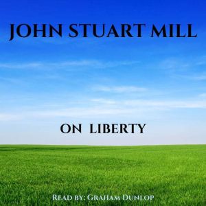 On liberty, John Stuart Mill