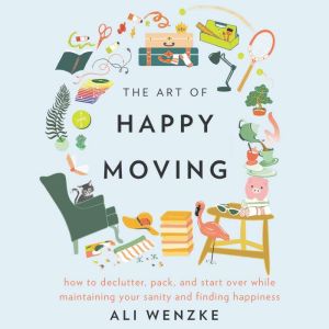 The Art of Happy Moving, Ali Wenzke