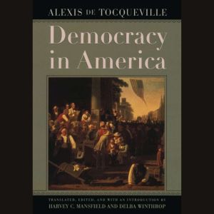 Democracy in America, Alexis de Tocqueville