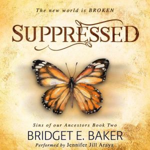 Suppressed, Bridget E. Baker