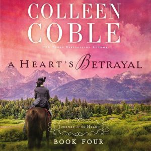 A Hearts Betrayal, Colleen Coble
