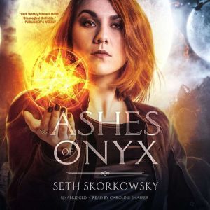 Ashes of Onyx, Seth Skorkowsky