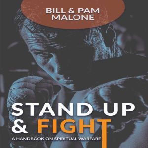 Stand Up and Fight!: A Handbook on Spiritual Warfare