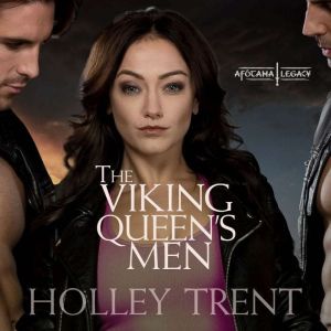 The Viking Queens Men, Holley Trent