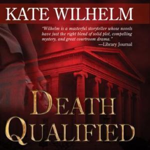 Death Qualified, Kate Wilhelm