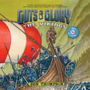Guts & Glory: The Vikings, Ben Thompson