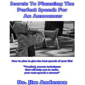 Secrets to Planning the Perfect Speec..., Dr. Jim Anderson