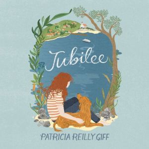 Jubilee, Patricia Reilly Giff