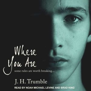 Where You Are, J.H. Trumble