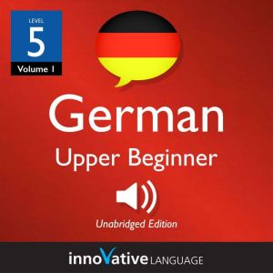 Learn German Level 5 Upper Beginne..., Innovative Language Learning