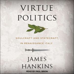Virtue Politics, James Hankins