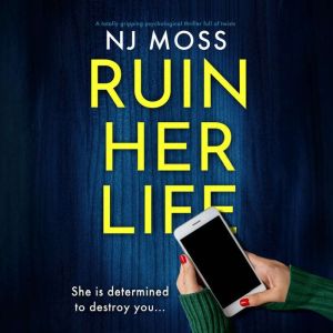 Ruin Her Life, NJ Moss