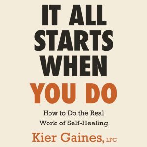 It All Starts When You Do, Kier Gaines