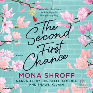 The Second First Chance, Mona Shroff