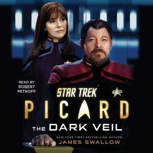 Star Trek Picard The Dark Veil, James Swallow