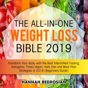 The AllinOne Weight Loss Bible 2019..., Hannah Bedrosian