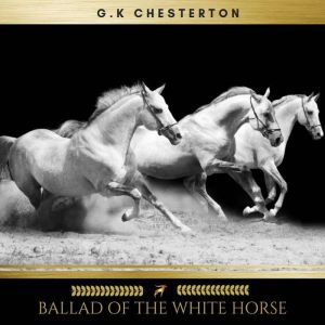 Ballad of the White Horse, G.K. Chesterton