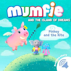 Pinkey and the Kite, Mumfie audiobooks in English