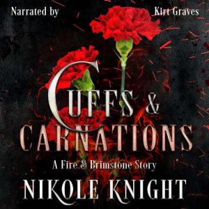 Cuffs  Carnations, Nikole Knight