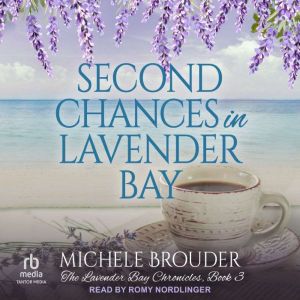 Second Chances in Lavender Bay, Michele Brouder