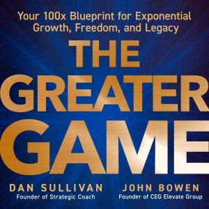 The Greater Game, Dan Sullivan
