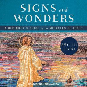 Signs and Wonders, AmyJill Levine