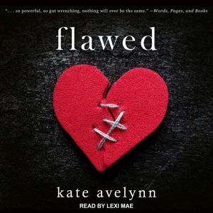 Flawed, Kate Avelynn