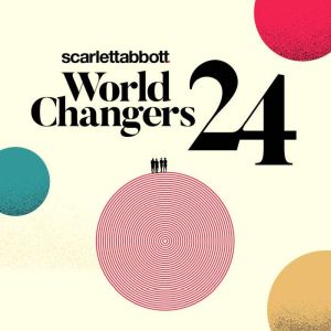 World Changers 2024, Scarlettabbott