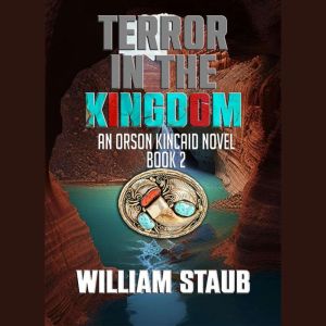 Terror in the Kingdom: An Orson Kincaid Novel