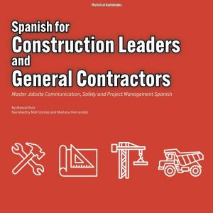 Spanish for Construction Leaders and ..., Alessio Ruiz